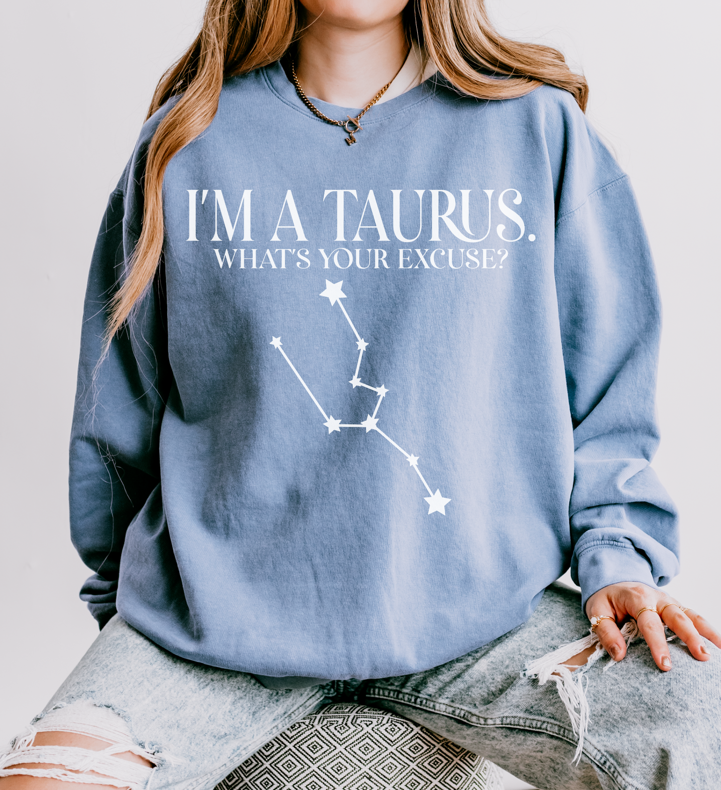 I'm a Taurus. What's Your Excuse? | Unisex Lightweight Sweatshirt
