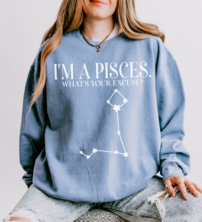 I'm a Pisces. What's Your Excuse? | Unisex Lightweight Sweatshirt