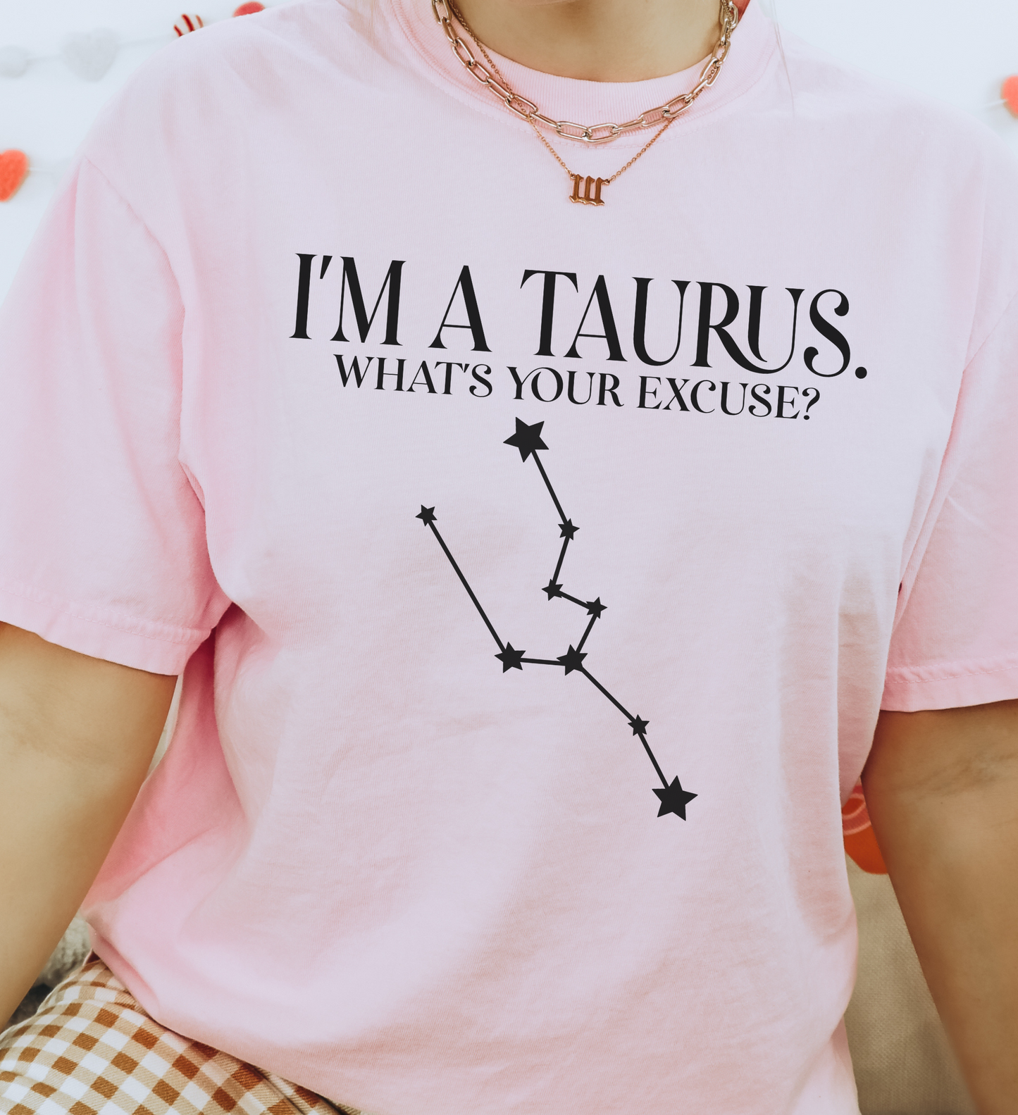 I'm A Taurus. What's Your Excuse? Shirt | Unisex Tee