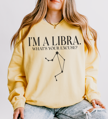 I'm a Libra. What's Your Excuse? | Unisex Lightweight Sweatshirt