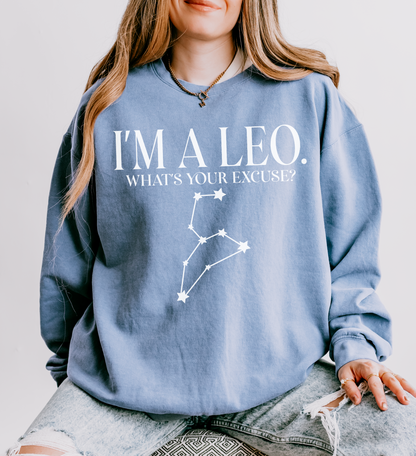 I'm a Leo. What's Your Excuse? | Unisex Lightweight Sweatshirt