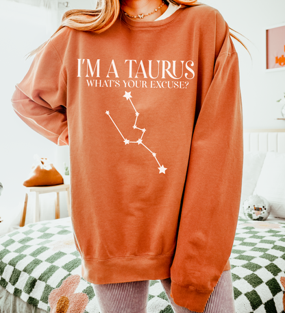 I'm a Taurus. What's Your Excuse? | Unisex Lightweight Sweatshirt