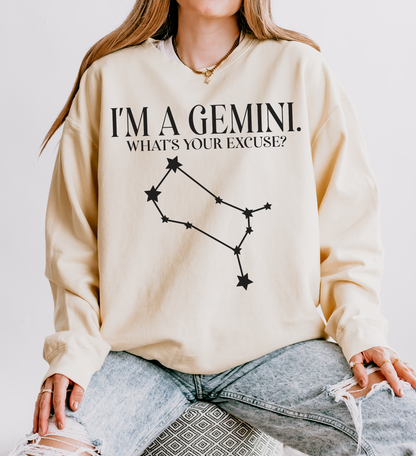 I'm a Gemini. What's Your Excuse? | Unisex Lightweight Sweatshirt