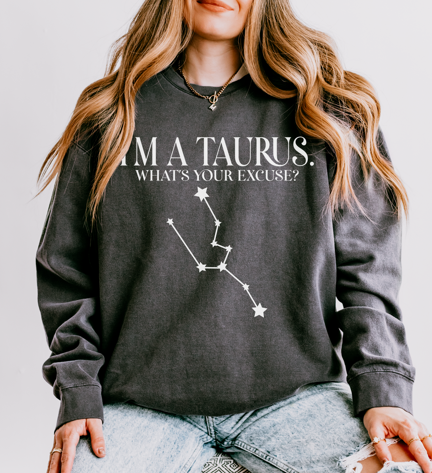 I'm a Taurus. What's Your Excuse? | Unisex Lightweight Sweatshirt