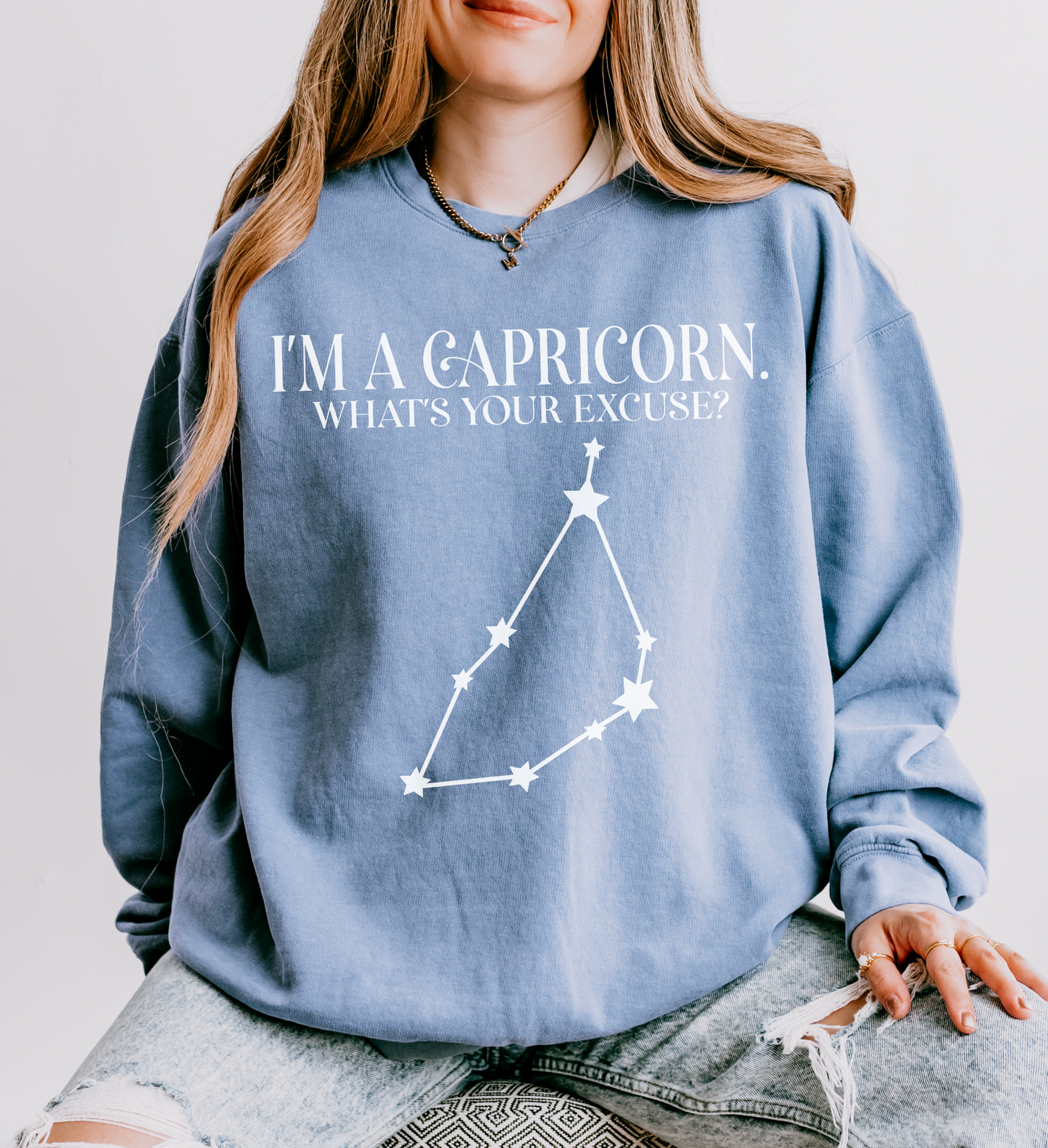 I'm a Capricorn. What's Your Excuse? | Unisex Lightweight Sweatshirt