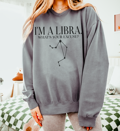 I'm a Libra. What's Your Excuse? | Unisex Lightweight Sweatshirt